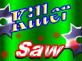 खेल Killer Saw