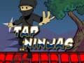 खेल Tap Ninjas