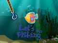 खेल Let’s Go Fishing