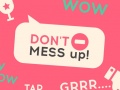 खेल Don't Mess Up