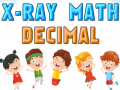 खेल X-Ray Math Decimals