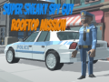 खेल Super Sneaky Spy Guy Rooftop Mission