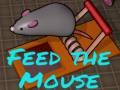 खेल Feed the Mouse