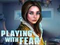 खेल Playing with Fear