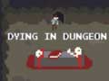 खेल Dying in Dungeon