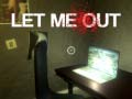 खेल Let Me Out