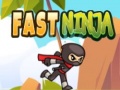 खेल Fast Ninja