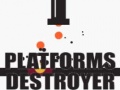 खेल Platforms Destroyer 