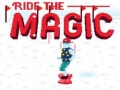 खेल Ride the Magic