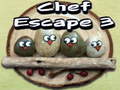 खेल Chef Escape 3