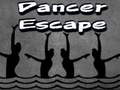 खेल Dancer Escape