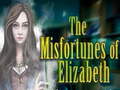 खेल The Misfortunes of Elizabeth