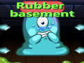 खेल Rubber Basement