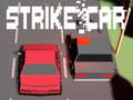 खेल Strike Car