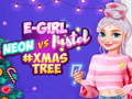 खेल Neon vs E Girl #Xmas Tree Deco