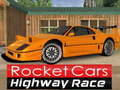 खेल Rocket Cars Highway Race
