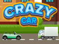 खेल Crazy Car