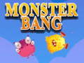 खेल Monster bang