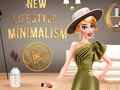 खेल New Lifestyle: Minimalism
