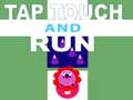 खेल Tap Touch and Run
