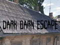 खेल Dark Barn Escape