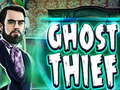 खेल Ghost Thief