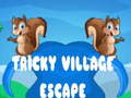 खेल Tricky Village Escape