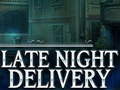 खेल Late Night Delivery