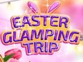 खेल Easter Glamping Trip