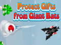 खेल Protect Gifts from Giant Bats