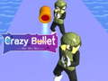 खेल Crazy Bullet