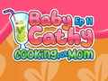 खेल Baby Cathy Ep11: Cooking for Mom