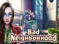 खेल Bad Neighborhood
