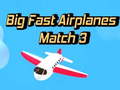 खेल Big Fast Airplanes Match 3