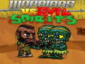 खेल Warriors VS Evil Sipirits