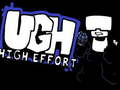 खेल Ugh High Effort 