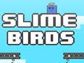 खेल Slime Birds