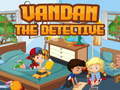 खेल Vandan the detective