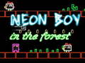 खेल Neon Boy in the forest