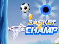खेल Basket Champ