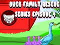 खेल Duck Family Rescue Series Episode 4
