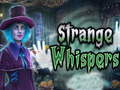 खेल Strange whispers