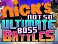 खेल Nick's Not so Ultimate Boss Battles