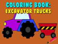 खेल Coloring Book: Excavator Trucks