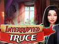 खेल Interrupted truce