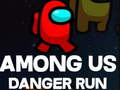 खेल Among Us Danger Run