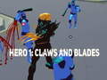 खेल Hero 1: Claws and Blades