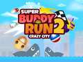 खेल Super Buddy Run 2 Crazy City