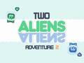 खेल Two Aliens Adventure 2