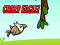 खेल Crazy Eagle!